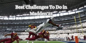 Best Challenges To Do in Madden 23