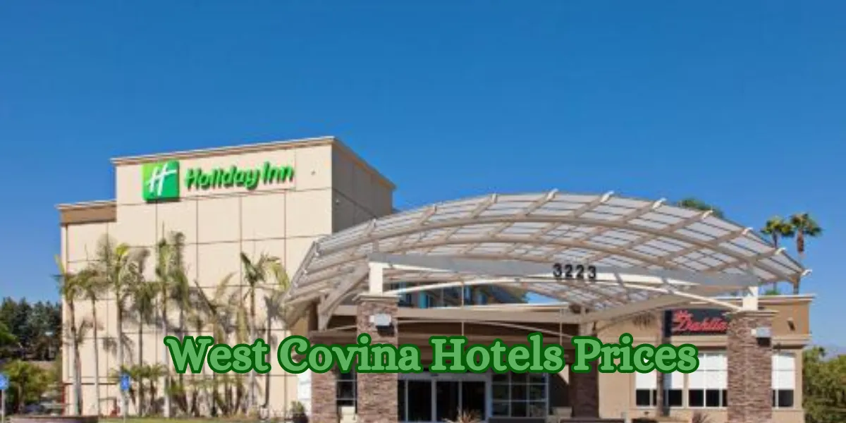 West Covina Hotels Prices