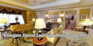 Westgate Hsotel Las Vegas Penthouses Price