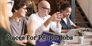 places for people jobs