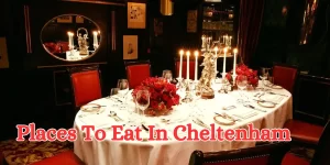 places to eat in cheltenham (1)