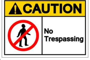 Trespassing and Unauthorized Entry